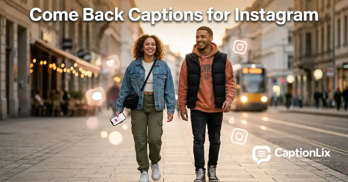 Come Back Captions for Instagram